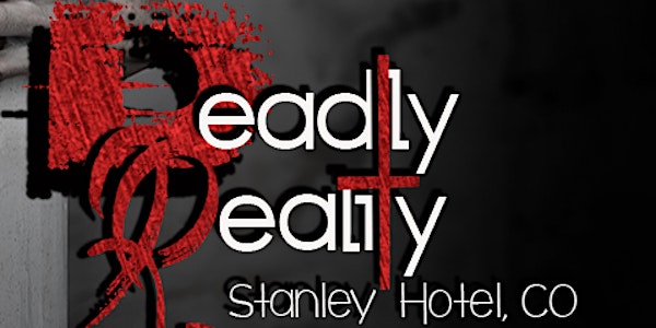 Deadly Reality at the Stanley Hotel