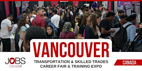TRANSPORTATION & SKILLED TRADES CAREER FAIR - VANCOUVER, MARCH 23RD,2023