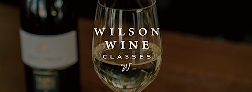 Collection image for Wilson Wine Class