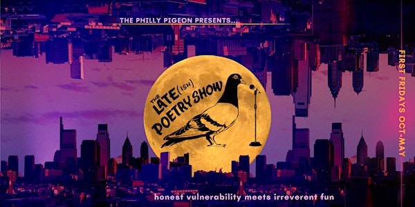 Philly Pigeon: The Late(ish) Poetry Show