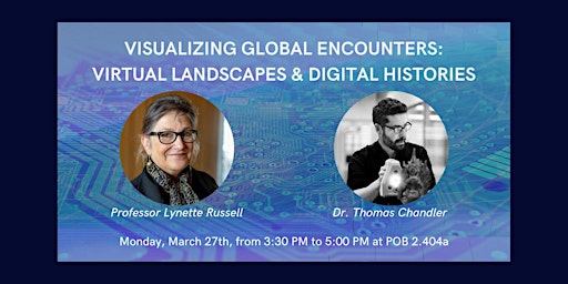 Visualizing Global Encounters: Virtual Landscapes & Digital Histories