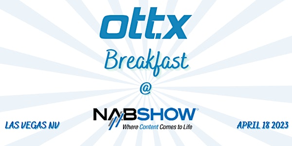 OTT.X Breakfast at NAB 2023