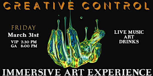Creative Control | Immersive art party + ART + MUSIC + DRINKS
