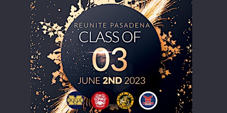 Reunite Pasadena - Class of 2003