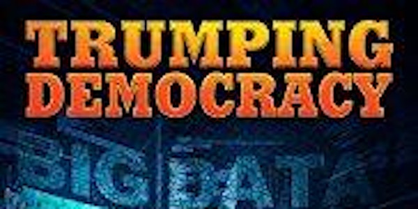 Trumping Democracy: Breitbart, Brexit and Cambridge Analytica. Screening pl...