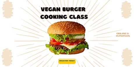 In person  Vegan Burgers Cooking Class