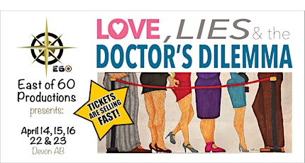 Love, Lies & The Doctor’s Dilemma Saturday April 22
