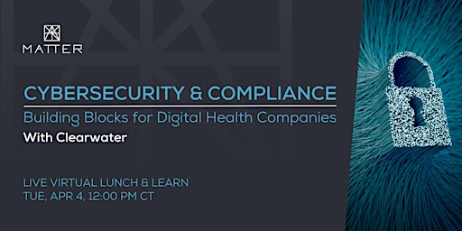 MATTER Lunch & Learn: Cybersecurity and Compliance