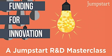Jumpstart R&D Masterclass – Funding for Innovation primary image