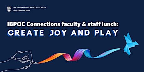Imagen principal de IBPOC Connections faculty & staff lunch: Create joy and play