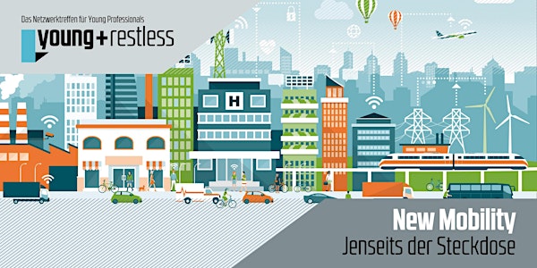 young+restless »New Mobility – jenseits der Steckdose«