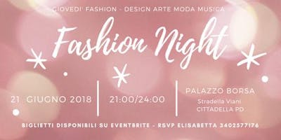 Cittadella Fashion Night 2018 Cittadella Fashion Night 2018