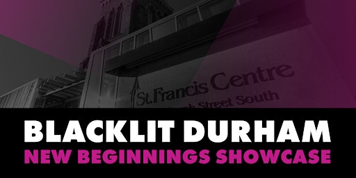BlackLit Durham: New Beginnings Showcase