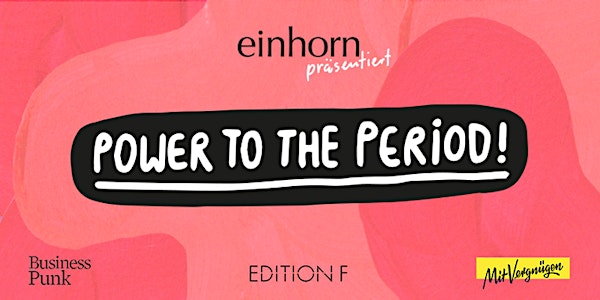 Feiert den World Menstruation Day mit einhorn! (inkl. Hypnose-Video-Launch)