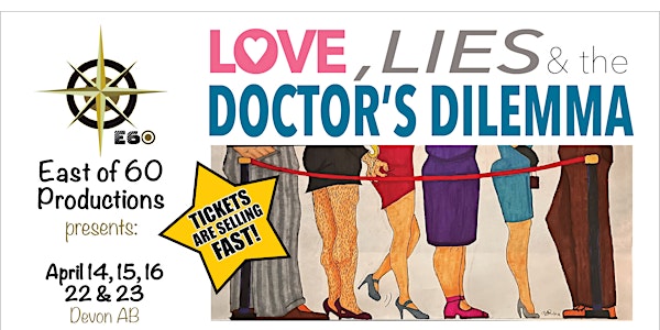 Love, Lies & The Doctor’s Dilemma Saturday evening