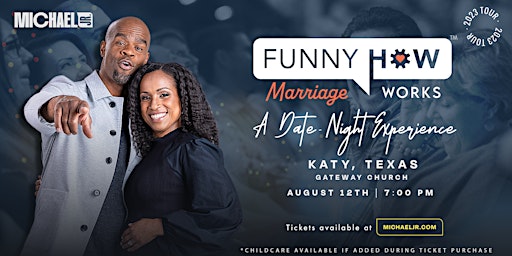 Michael Jr.'s Funny How Marriage Works Tour @ Katy, TX primary image