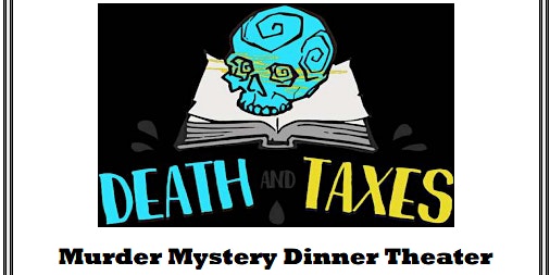 Death and Taxes Murder Mystery Dinner primary image
