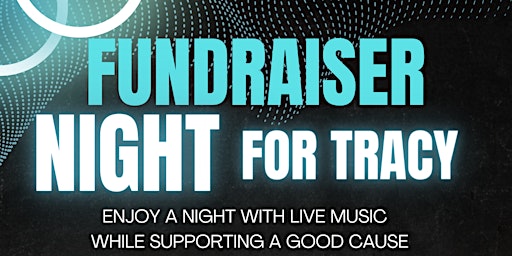 Fundraiser for Tracy