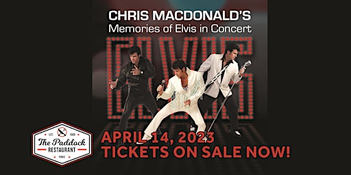 Chris MacDonald's Memories of Elvis  in Concert Dinner & Show