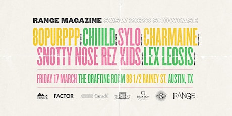 RANGE Magazine SXSW 2023 Showcase ft. Chiiild, Charmaine, Sylo, SNRK & more primary image