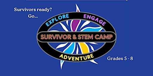 Imagem principal do evento STAR Summer Camp: Survivor & STEM (Grades 5-8)