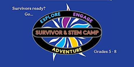 STAR Summer Camp: Survivor & STEM (Grades 5-8)