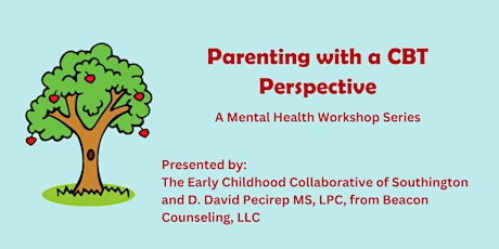 Primaire afbeelding van Parenting with a CBT Perspective, a mental health workshop series