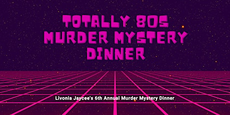 Totally 80's Murder Mystery Dinner primary image