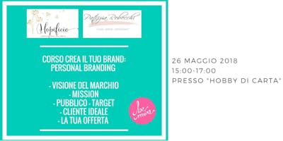 Corso Crea il tuo Brand: Personal Branding Corso Crea il tuo Brand: Personal Branding