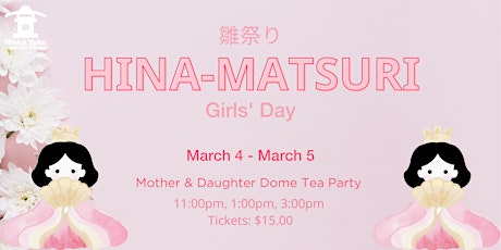 Hina Matsuri - Mother & Daughter Dome Tea