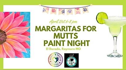 Margaritas for Mutts Paint Night! Adopt Rescue Foster Fundraiser