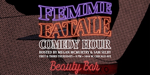 Femme Fatale Comedy Hour primary image
