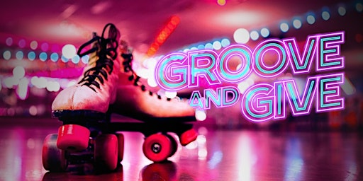 Groove and Give '70s Roller Disco Fundraising Event