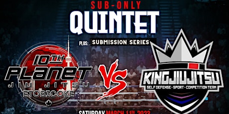 Imagem principal do evento 10th Planet Etobicoke/Toronto Fight Shop Combat Challenge Sub Only Quintet