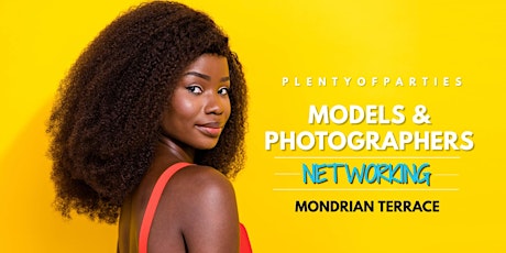 Modeling & Photography Networking Mixer @ Mondrian Terrace
