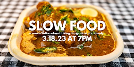 SLOW FOOD - a conversation about taking things slow and steady primary image