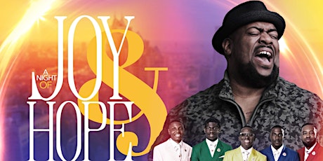 A Night Of Joy & Hope Feat. Pastor John P. Kee
