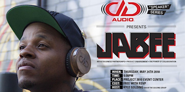 The DD Audio #SpeakerSeries Featuring Special Guest Jabee