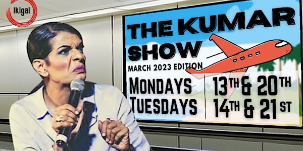 The KUMAR Show March 2023 Edition