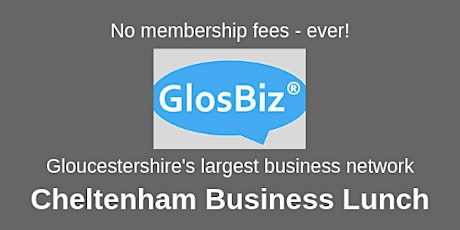 Hauptbild für GlosBiz® Business Lunch CHELTENHAM: Wednesday 15 May 2024. 12-2pm
