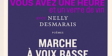 Marche à voix basse // VOUS AVEZ UNE HEURE avec Nelly Desmarais