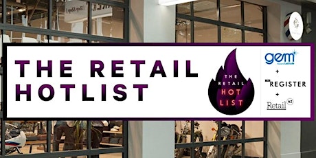 The Retail Hotlist brought to you by GEM powered by Latitude, NZ Retail and The Register primary image