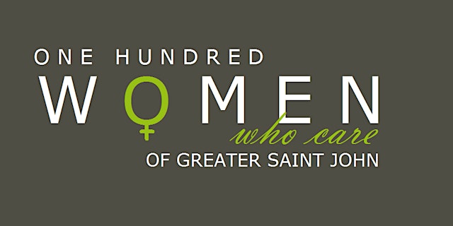 100 Women Who Care of Greater Saint John - June 9th, 2026 Meeting primary image