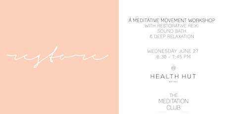 The Meditation Club | RESTORE | Meditative Movement, Reiki, Soundbath primary image