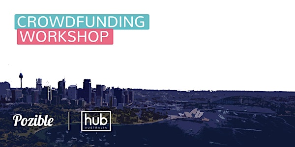 Crowdfunding Workshop Sydney - Learn, Pitch & Collaborate