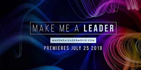 Make Me A Leader Grand Opening Premiere primary image