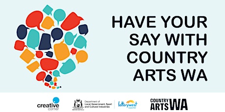 HAVE YOUR SAY WITH COUNTRY ARTS WA