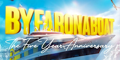 The BYFAROnABoat Five Year Anniversary