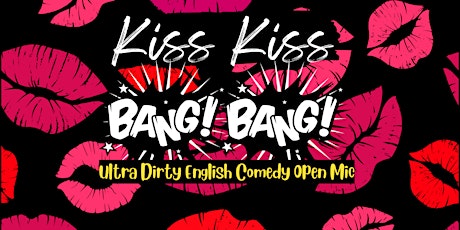 Kiss Kiss Bang Bang: Ultra Dirty Comedy + Authentic Gambian Food | EN