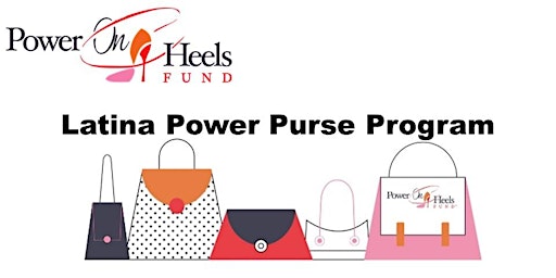 Primaire afbeelding van POHF - Latina POWER Purse Programs - VIRTUAL Event (ZOOM)